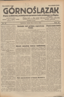 Górnoślązak : pismo codzienne, poświęcone sprawom ludu polskiego na Śląsku.R.29, nr 47 (26 lutego 1930) + dod.