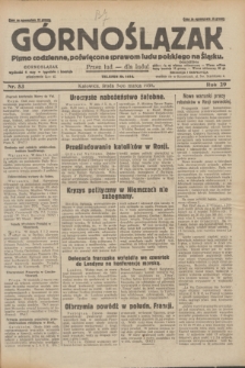 Górnoślązak : pismo codzienne, poświęcone sprawom ludu polskiego na Śląsku.R.29, nr 53 (5 marca 1930) + dod.