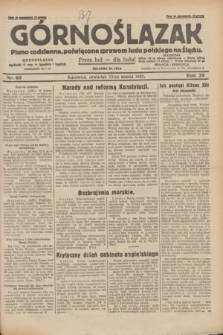 Górnoślązak : pismo codzienne, poświęcone sprawom ludu polskiego na Śląsku.R.29, nr 60 (13 marca 1930) + dod.