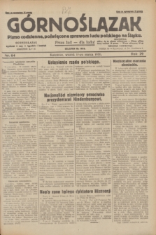 Górnoślązak : pismo codzienne, poświęcone sprawom ludu polskiego na Śląsku.R.29, nr 64 (18 marca 1930) + dod.