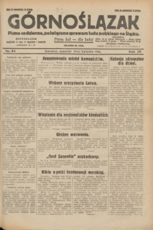 Górnoślązak : pismo codzienne, poświęcone sprawom ludu polskiego na Śląsku.R.29, nr 84 (10 kwietnia 1930) + dod.