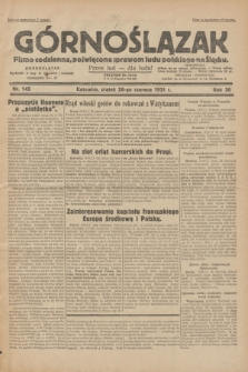 Górnoślązak : pismo codzienne, poświęcone sprawom ludu polskiego na Śląsku.R.30, nr 145 (26 czerwca 1931)