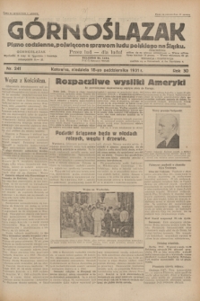 Górnoślązak : pismo codzienne, poświęcone sprawom ludu polskiego na Śląsku.R.30, nr 241 (18 października 1931)