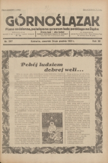 Górnoślązak : pismo codzienne, poświęcone sprawom ludu polskiego na Śląsku.R.30, nr 297 (24 grudnia 1931)