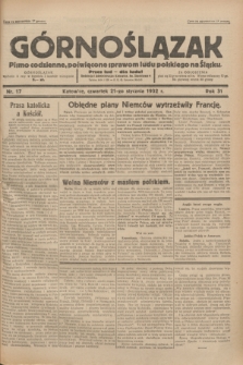 Górnoślązak : pismo codzienne, poświęcone sprawom ludu polskiego na Śląsku.R.31, nr 17 (21 stycznia 1932)