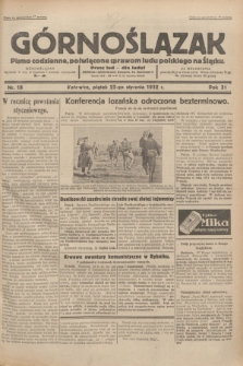 Górnoślązak : pismo codzienne, poświęcone sprawom ludu polskiego na Śląsku.R.31, nr 18 (22 stycznia 1932)