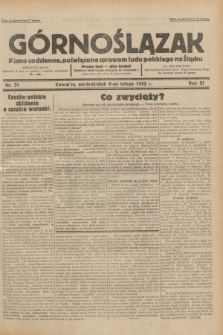 Górnoślązak : pismo codzienne, poświęcone sprawom ludu polskiego na Śląsku.R.31, nr 31 (8 lutego 1932)