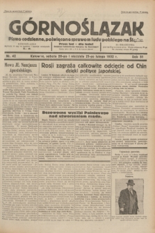 Górnoślązak : pismo codzienne, poświęcone sprawom ludu polskiego na Śląsku.R.31, nr 42 (20 i 21 lutego 1932)