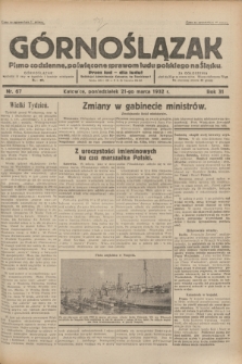 Górnoślązak : pismo codzienne, poświęcone sprawom ludu polskiego na Śląsku.R.31, nr 67 (21 marca 1932)