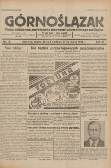 Górnoślązak : pismo codzienne, poświęcone sprawom ludu polskiego na Śląsku.R.31, nr 72 (26 i 27 marca 1932)