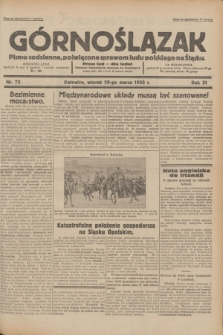 Górnoślązak : pismo codzienne, poświęcone sprawom ludu polskiego na Śląsku.R.31, nr 73 (29 marca 1932)