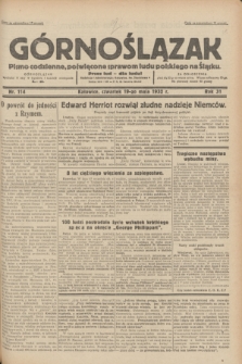 Górnoślązak : pismo codzienne, poświęcone sprawom ludu polskiego na Śląsku.R.31, nr 114 (19 maja 1932)