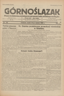 Górnoślązak : pismo codzienne, poświęcone sprawom ludu polskiego na Śląsku.R.31, nr 144 (24 czerwca 1932)