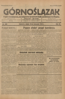 Górnoślązak : pismo codzienne, poświęcone sprawom ludu polskiego na Śląsku.R.31, nr 269 (18 listopada 1932)