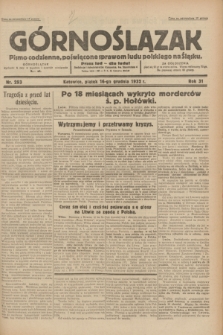 Górnoślązak : pismo codzienne, poświęcone sprawom ludu polskiego na Śląsku.R.31, nr 293 (16 grudnia 1932)
