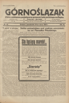 Górnoślązak : pismo codzienne, poświęcone sprawom ludu polskiego na Śląsku.R.32, nr 65 (20 marca 1933)