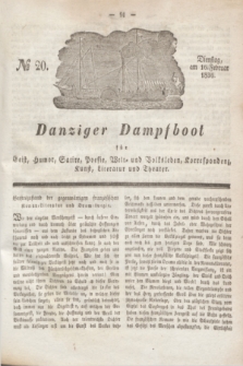 Danziger Dampfboot für Geist, Humor, Satire, Poesie, Welt- und Volksleben, Korrespondenz, Kunst, Literatur und Theater. Jg.6, № 20 (16 Februar 1836)