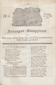 Danziger Dampfboot für Geist, Humor, Satire, Poesie, Welt- und Volksleben, Korrespondenz, Kunst, Literatur und Theater. Jg.6, № 34 (19 März 1836) + dod.