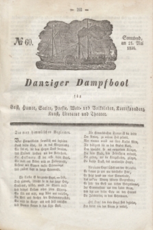 Danziger Dampfboot für Geist, Humor, Satire, Poesie, Welt- und Volksleben, Korrespondenz, Kunst, Literatur und Theater. Jg.6, № 60 (21 Mai 1836) + dod.