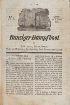 Danziger Dampfboot für Geist, Humor, Satire, Poesie, Welt- und Volksleben, Korrespondenz, Kunst, Literatur und Theater. Jg.7, № 1 (3 Januar 1837) + dod.