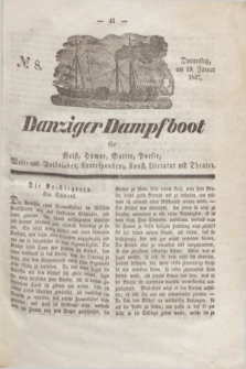 Danziger Dampfboot für Geist, Humor, Satire, Poesie, Welt- und Volksleben, Korrespondenz, Kunst, Literatur und Theater. Jg.7, № 8 (19 Januar 1837)