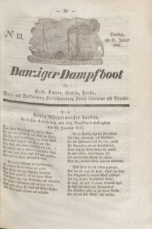 Danziger Dampfboot für Geist, Humor, Satire, Poesie, Welt- und Volksleben, Korrespondenz, Kunst, Literatur und Theater. Jg.7, № 13 (31 Januar 1837) + dod.