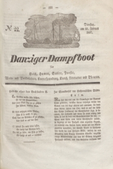 Danziger Dampfboot für Geist, Humor, Satire, Poesie, Welt- und Volksleben, Korrespondenz, Kunst, Literatur und Theater. Jg.7, № 22 (21 Februar 1837) + dod.