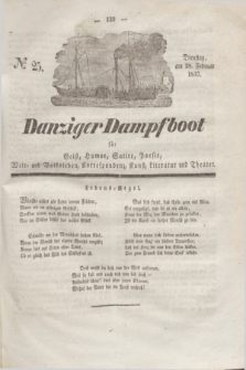 Danziger Dampfboot für Geist, Humor, Satire, Poesie, Welt- und Volksleben, Korrespondenz, Kunst, Literatur und Theater. Jg.7, № 25 (28 Februar 1837) + dod.