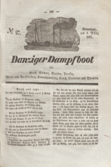 Danziger Dampfboot für Geist, Humor, Satire, Poesie, Welt- und Volksleben, Korrespondenz, Kunst, Literatur und Theater. Jg.7, № 27 (4 März 1837) + dod.