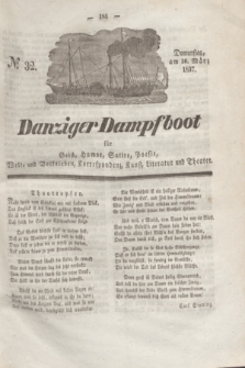 Danziger Dampfboot für Geist, Humor, Satire, Poesie, Welt- und Volksleben, Korrespondenz, Kunst, Literatur und Theater. Jg.7, № 32 (16 März 1837) + dod.