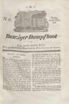 Danziger Dampfboot für Geist, Humor, Satire, Poesie, Welt- und Volksleben, Korrespondenz, Kunst, Literatur und Theater. Jg.7, № 37 (28 März 1837) + dod.