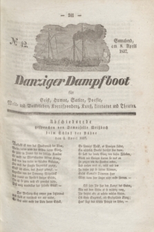 Danziger Dampfboot für Geist, Humor, Satire, Poesie, Welt- und Volksleben, Korrespondenz, Kunst, Literatur und Theater. Jg.7, № 42 (8 April 1837) + dod.
