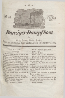 Danziger Dampfboot für Geist, Humor, Satire, Poesie, Welt- und Volksleben, Korrespondenz, Kunst, Literatur und Theater. Jg.7, № 46 (18 April 1837) + dod.