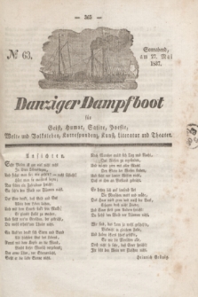Danziger Dampfboot für Geist, Humor, Satire, Poesie, Welt- und Volksleben, Korrespondenz, Kunst, Literatur und Theater. Jg.7, № 63 (27 Mai 1837) + dod.