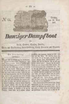 Danziger Dampfboot für Geist, Humor, Satire, Poesie, Welt- und Volksleben, Korrespondenz, Kunst, Literatur und Theater. Jg.7, № 64 (30 Mai 1837) + dod.