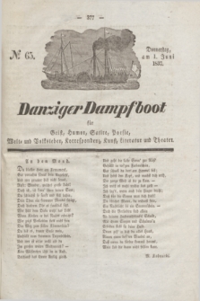 Danziger Dampfboot für Geist, Humor, Satire, Poesie, Welt- und Volksleben, Korrespondenz, Kunst, Literatur und Theater. Jg.7, № 65 (1 Juni 1837) + dod.