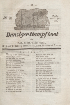 Danziger Dampfboot für Geist, Humor, Satire, Poesie, Welt- und Volksleben, Korrespondenz, Kunst, Literatur und Theater. Jg.7, № 76 (27 Juni 1837)