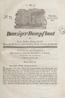 Danziger Dampfboot für Geist, Humor, Satire, Poesie, Welt- und Volksleben, Korrespondenz, Kunst, Literatur und Theater. Jg.7, № 77 (29 Juni 1837) + dod.