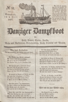 Danziger Dampfboot für Geist, Humor, Satire, Poesie, Welt- und Volksleben, Korrespondenz, Kunst, Literatur und Theater. Jg.7, № 81 (8 Juli 1837) + dod.