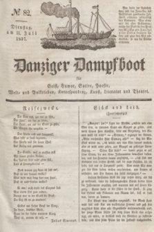 Danziger Dampfboot für Geist, Humor, Satire, Poesie, Welt- und Volksleben, Korrespondenz, Kunst, Literatur und Theater. Jg.7, № 82 (11 Juli 1837) + dod.