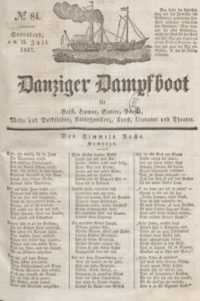 Danziger Dampfboot für Geist, Humor, Satire, Poesie, Welt- und Volksleben, Korrespondenz, Kunst, Literatur und Theater. Jg.7, № 84 (15 Juli 1837) + dod.