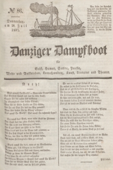 Danziger Dampfboot für Geist, Humor, Satire, Poesie, Welt- und Volksleben, Korrespondenz, Kunst, Literatur und Theater. Jg.7, № 86 (20 Juli 1837) + dod.