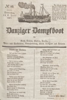 Danziger Dampfboot für Geist, Humor, Satire, Poesie, Welt- und Volksleben, Korrespondenz, Kunst, Literatur und Theater. Jg.7, № 89 (27 Juli 1837) + dod.