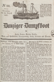 Danziger Dampfboot für Geist, Humor, Satire, Poesie, Welt- und Volksleben, Korrespondenz, Kunst, Literatur und Theater. Jg.7, № 100 (22 August 1837) + dod.