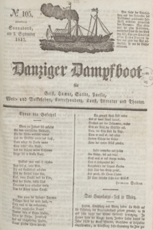 Danziger Dampfboot für Geist, Humor, Satire, Poesie, Welt- und Volksleben, Korrespondenz, Kunst, Literatur und Theater. Jg.7, № 105 (2 September 1837) + dod.