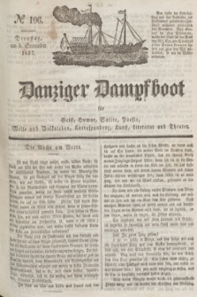 Danziger Dampfboot für Geist, Humor, Satire, Poesie, Welt- und Volksleben, Korrespondenz, Kunst, Literatur und Theater. Jg.7, № 106 (5 September 1837) + dod.