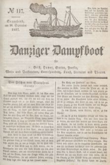Danziger Dampfboot für Geist, Humor, Satire, Poesie, Welt- und Volksleben, Korrespondenz, Kunst, Literatur und Theater. Jg.7, № 117 (30 September 1837) + dod.