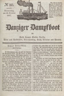 Danziger Dampfboot für Geist, Humor, Satire, Poesie, Welt- und Volksleben, Korrespondenz, Kunst, Literatur und Theater. Jg.7, № 125 (19 October 1837) + dod.