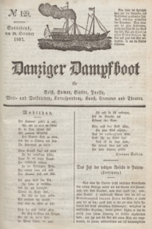 Danziger Dampfboot für Geist, Humor, Satire, Poesie, Welt- und Volksleben, Korrespondenz, Kunst, Literatur und Theater. Jg.7, № 129 (28 October 1837) + dod.