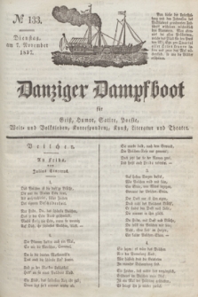 Danziger Dampfboot für Geist, Humor, Satire, Poesie, Welt- und Volksleben, Korrespondenz, Kunst, Literatur und Theater. Jg.7, № 133 (7 November 1837) + dod.